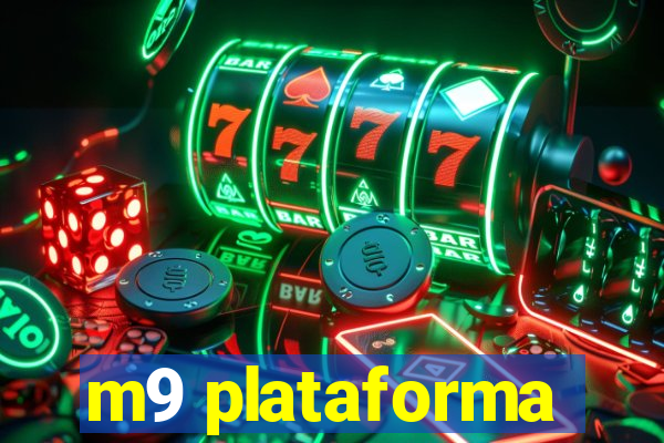 m9 plataforma